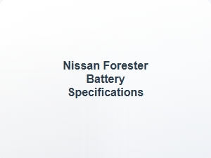 Nissan Forester Battery Compatibility Guide