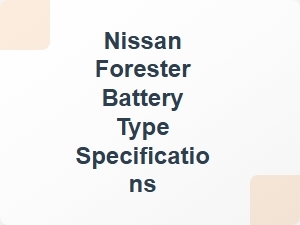 Nissan Forester Battery Type Specifications